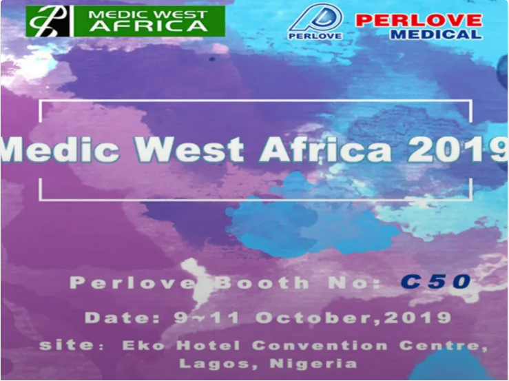 Medic West Africa 2019(Perlove Booth No: C50)