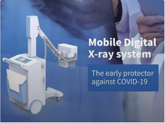 Mobile Digital X-ray system The early protector against COVID-19